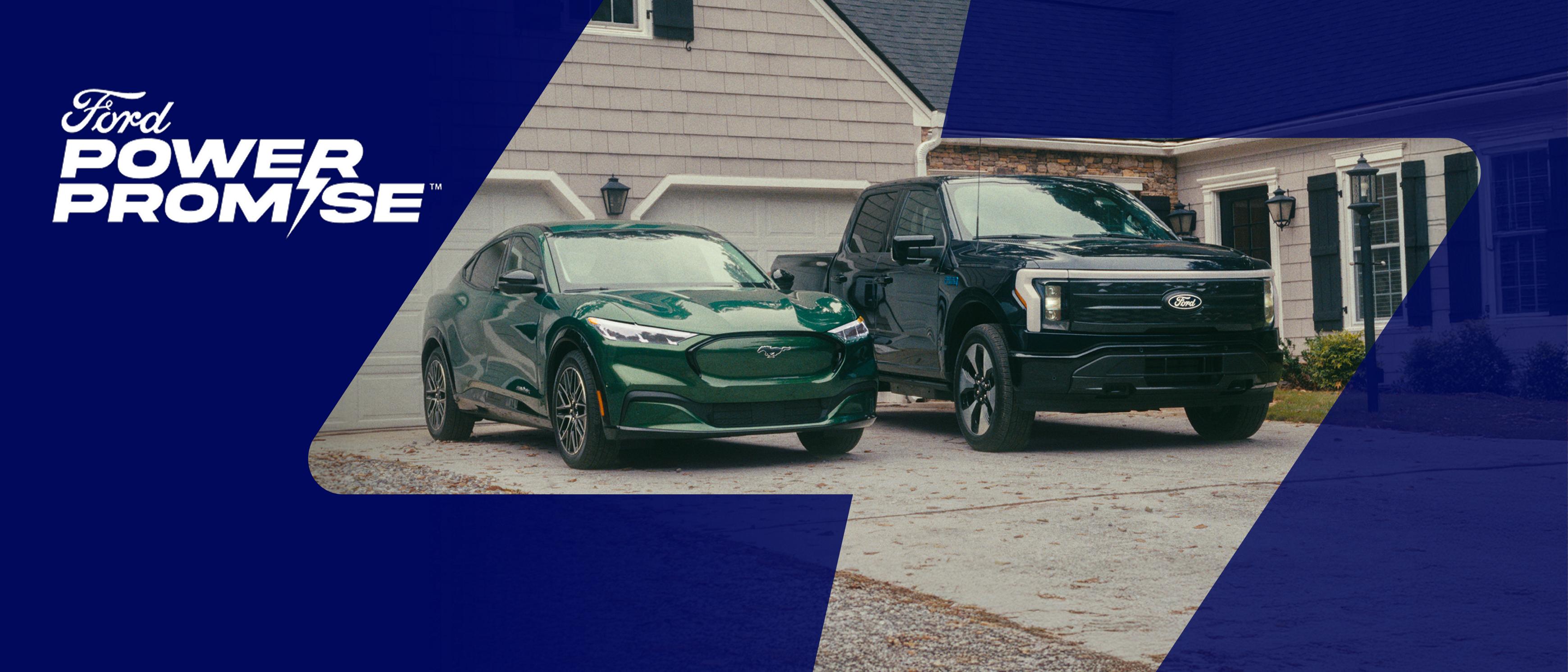 Ford Power Promise. An F-150 Lightning and Mustang Mach-E parked outside of a home with the Ford Power Promise logo overlaid.